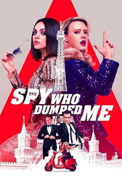 دانلود فیلم The Spy Who Dumped Me 2018