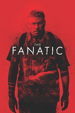 دانلود فیلم The Fanatic 2019