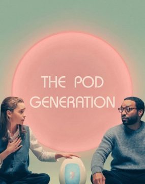 دانلود فیلم The Pod Generation 2023