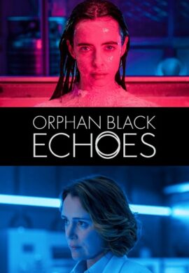 دانلود سریال Orphan Black: Echoes