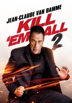 دانلود فیلم Kill Em All 2 2024